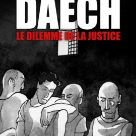 Daech, le dilemme de la justice