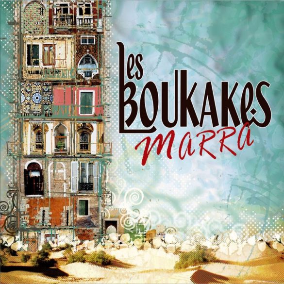 Les Boukakes – Marra
